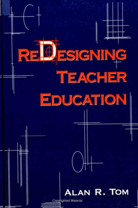 Redesigning Teacher Education