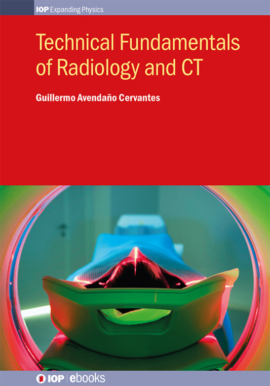 Technical Fundamentals of Radiology and CT