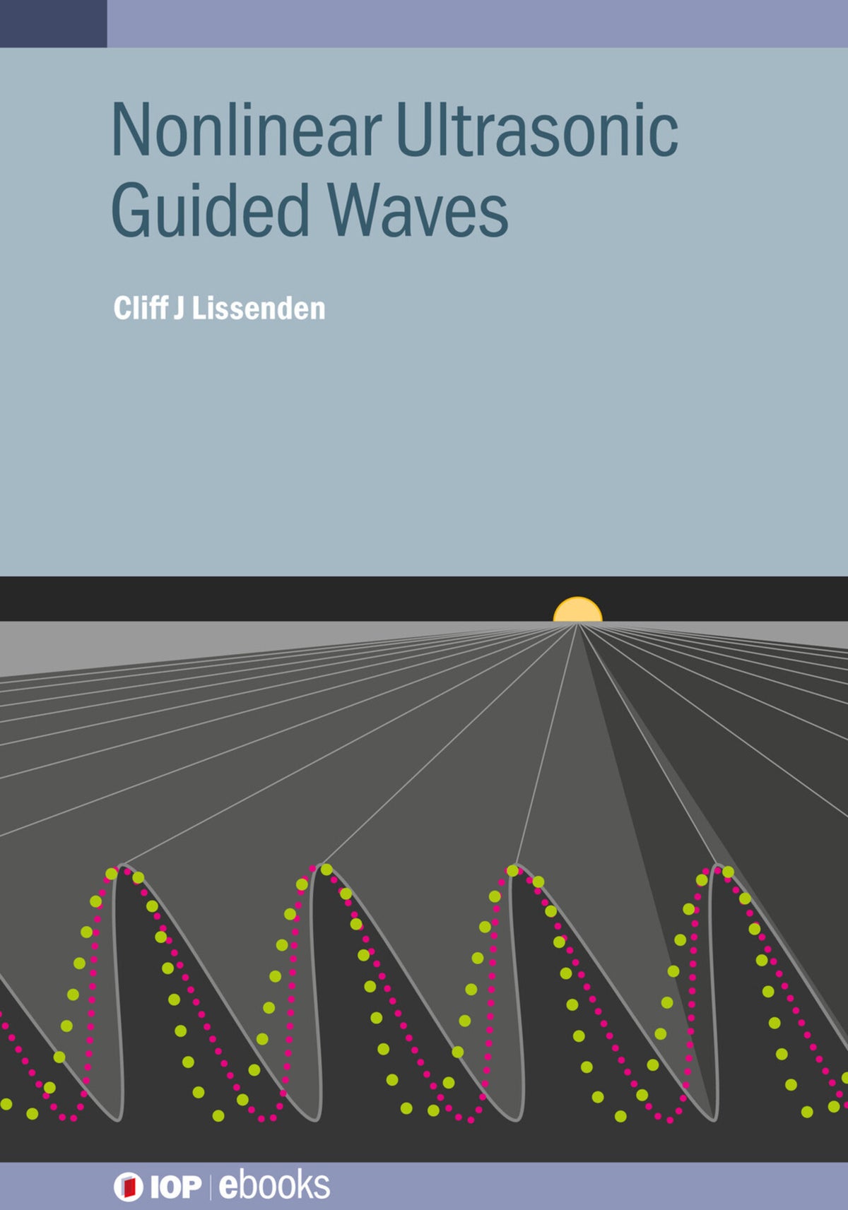 Cover image for Nonlinear Ultrasonic Guided Waves ISBN 9780750349093