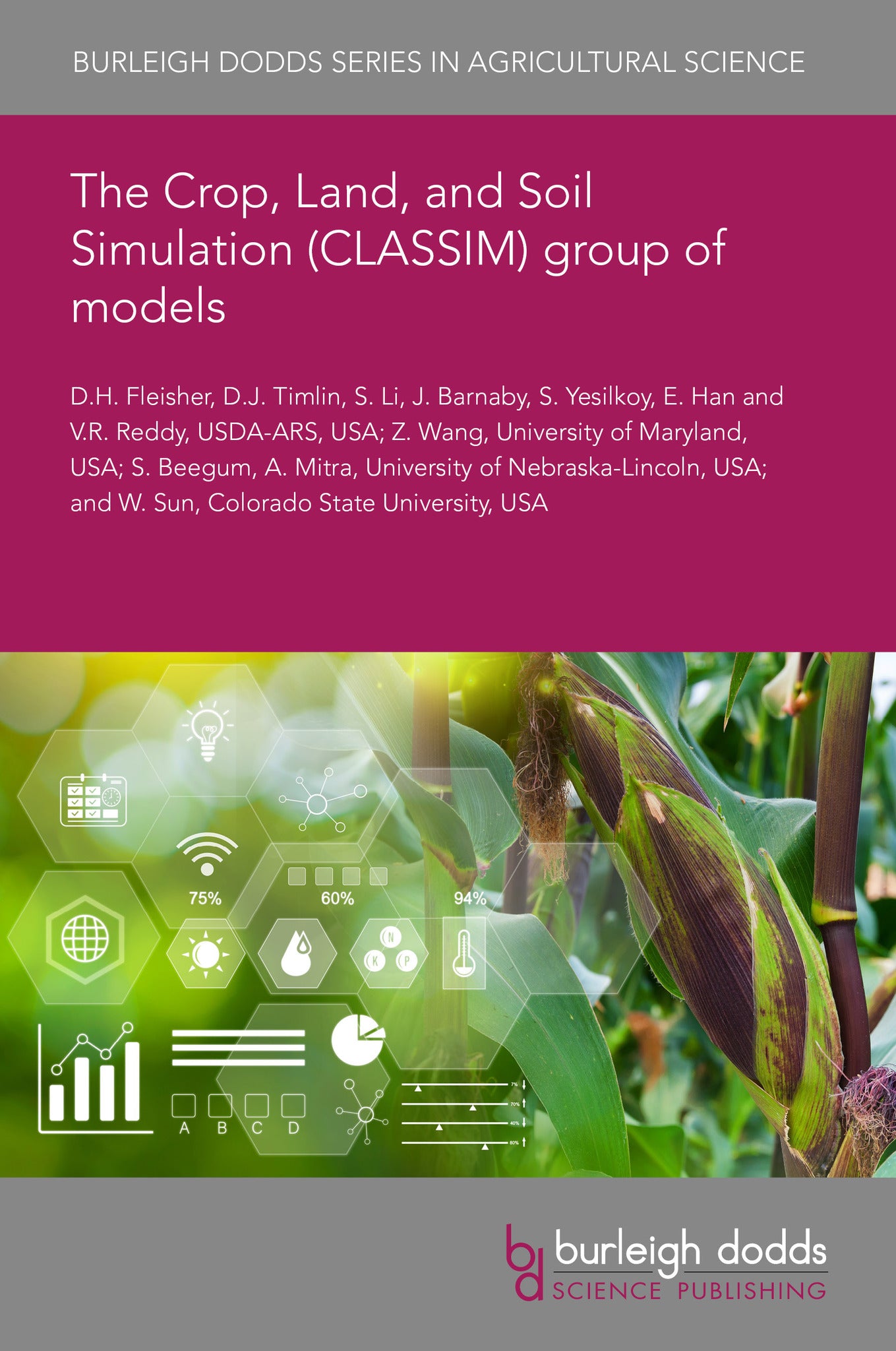 The Crop, Land, and Soil Simulation (CLASSIM) group of models