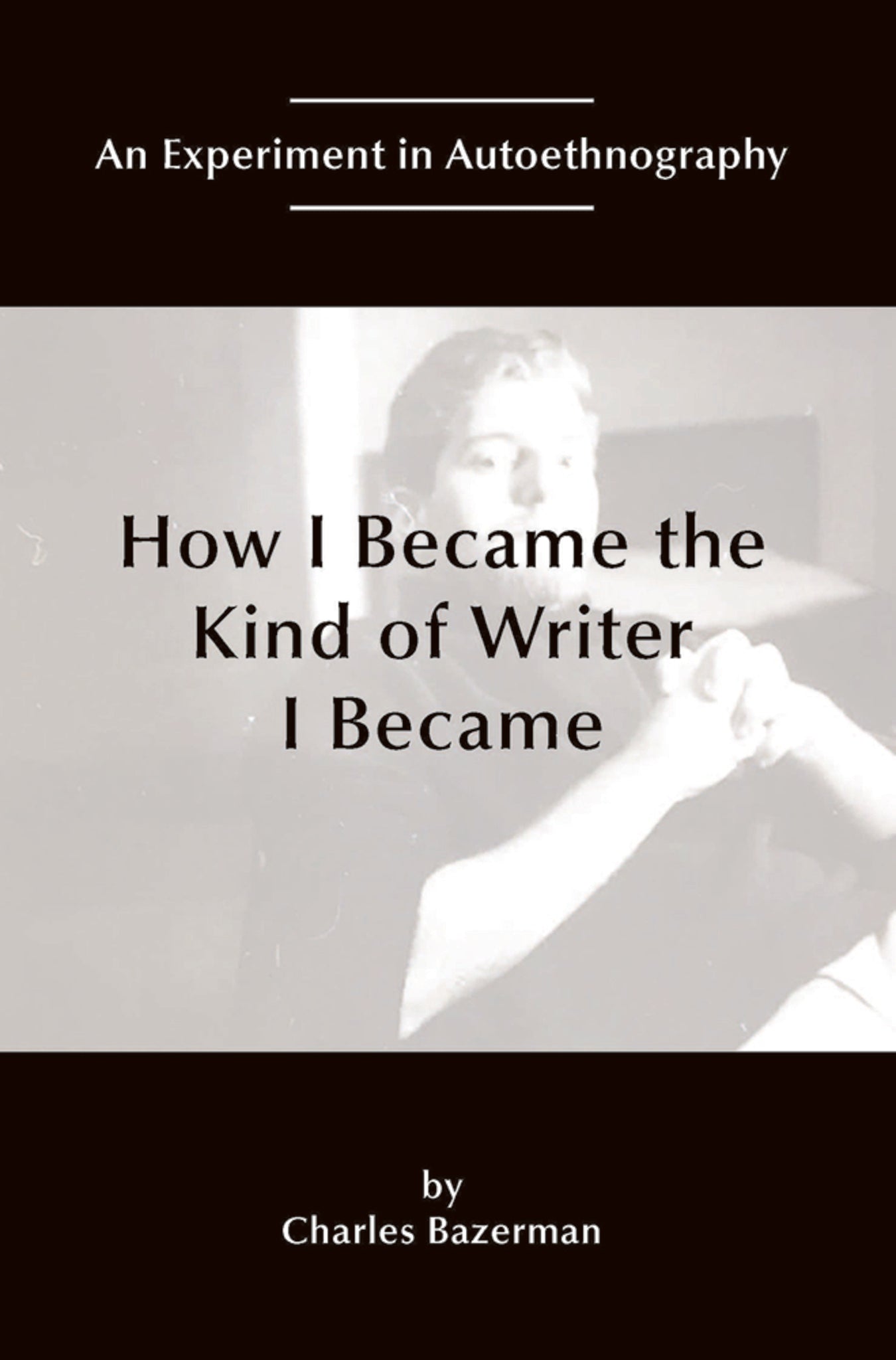 How I Became the Kind of Writer I Became