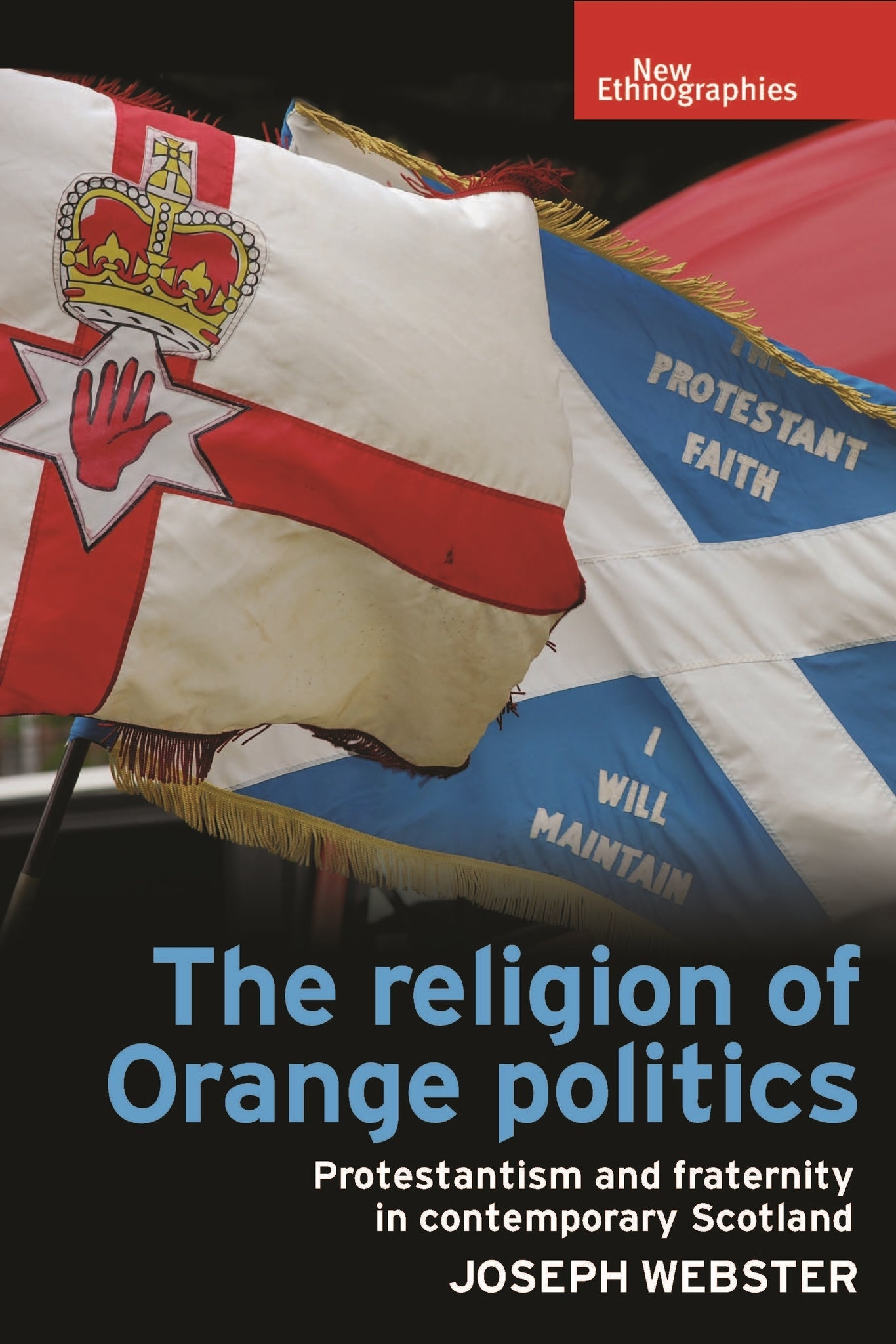 Cover image for The religion of Orange politics ISBN 9781526113771