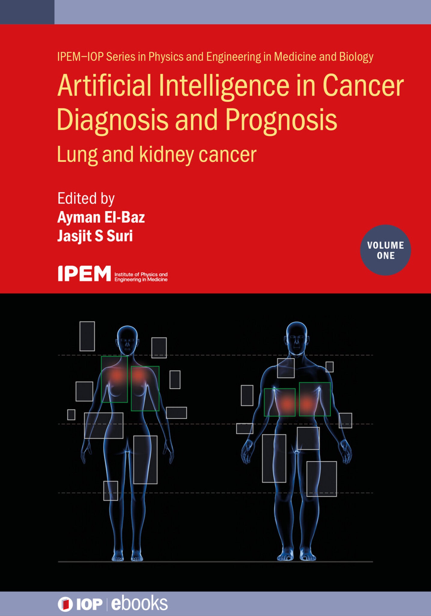 Artificial Intelligence in Cancer Diagnosis and Prognosis, Volume 1