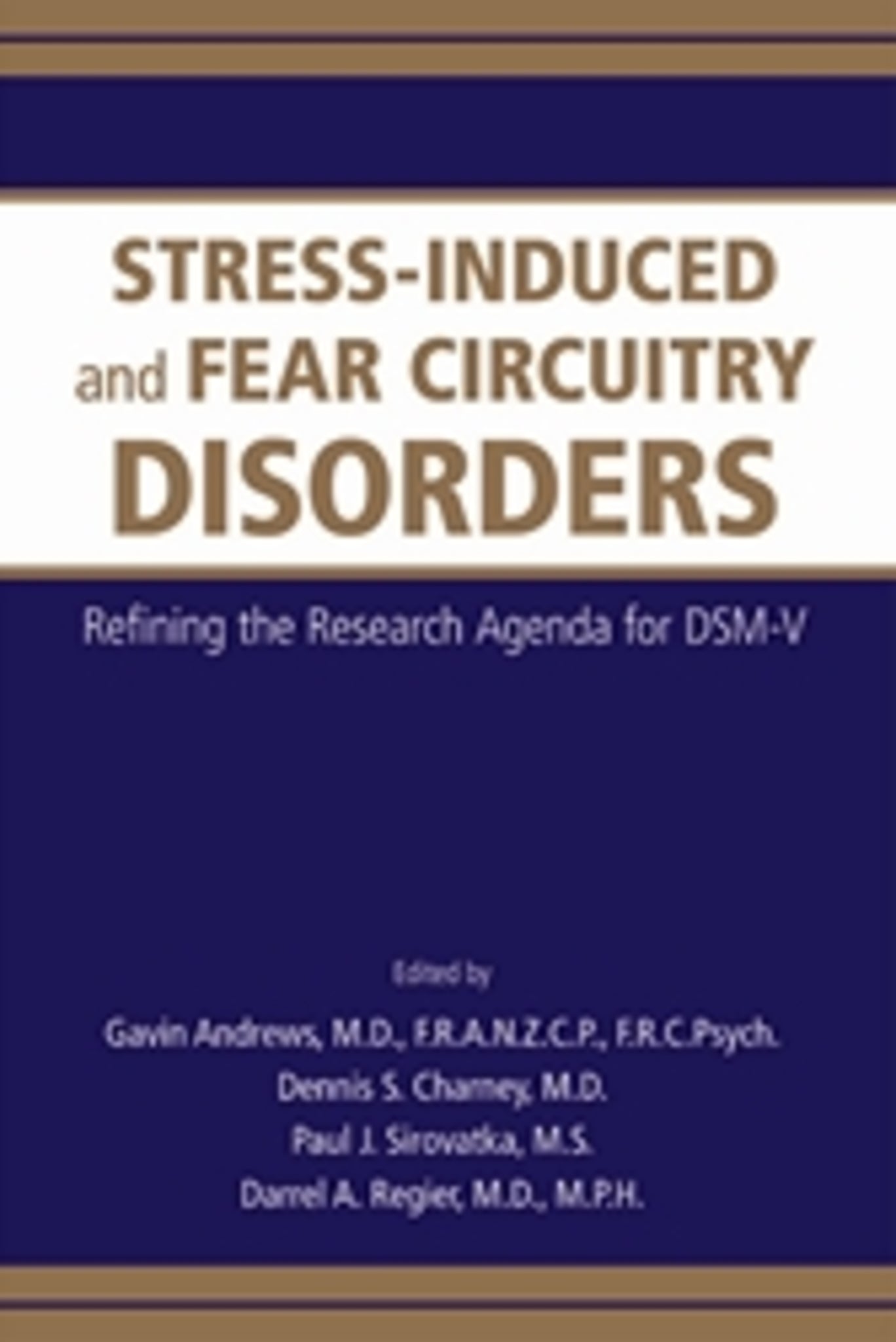 Stress-Induced and Fear Circuitry Disorders