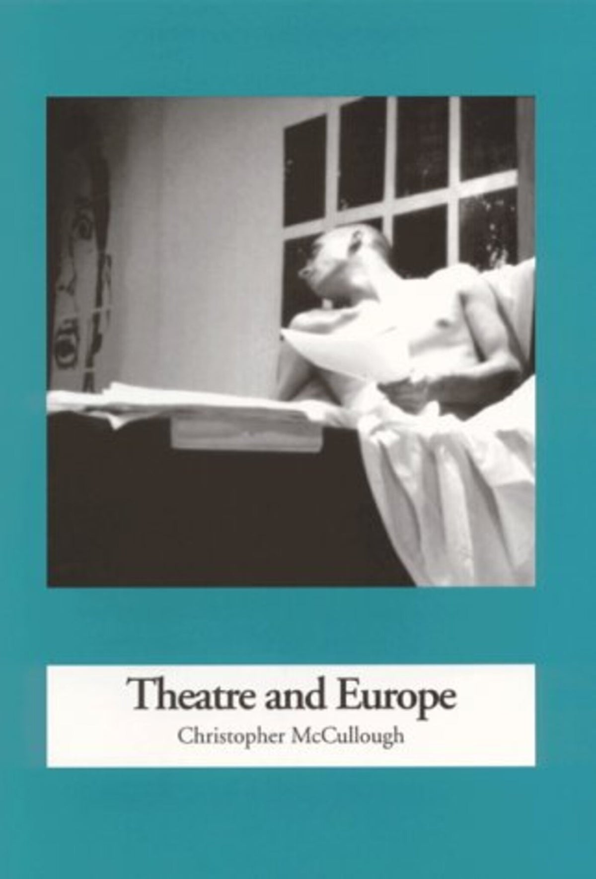 Cover image for Theatre and Europe (1957 to 1995) ISBN 9781871516821