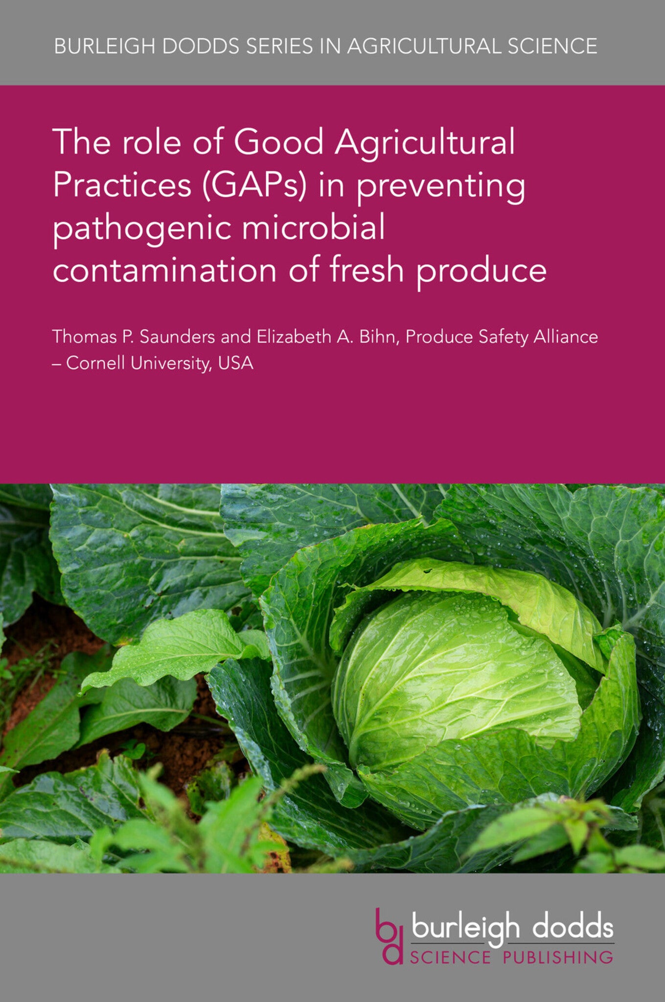 The role of Good Agricultural Practices (GAPs) in preventing pathogenic microbial contamination of fresh produce