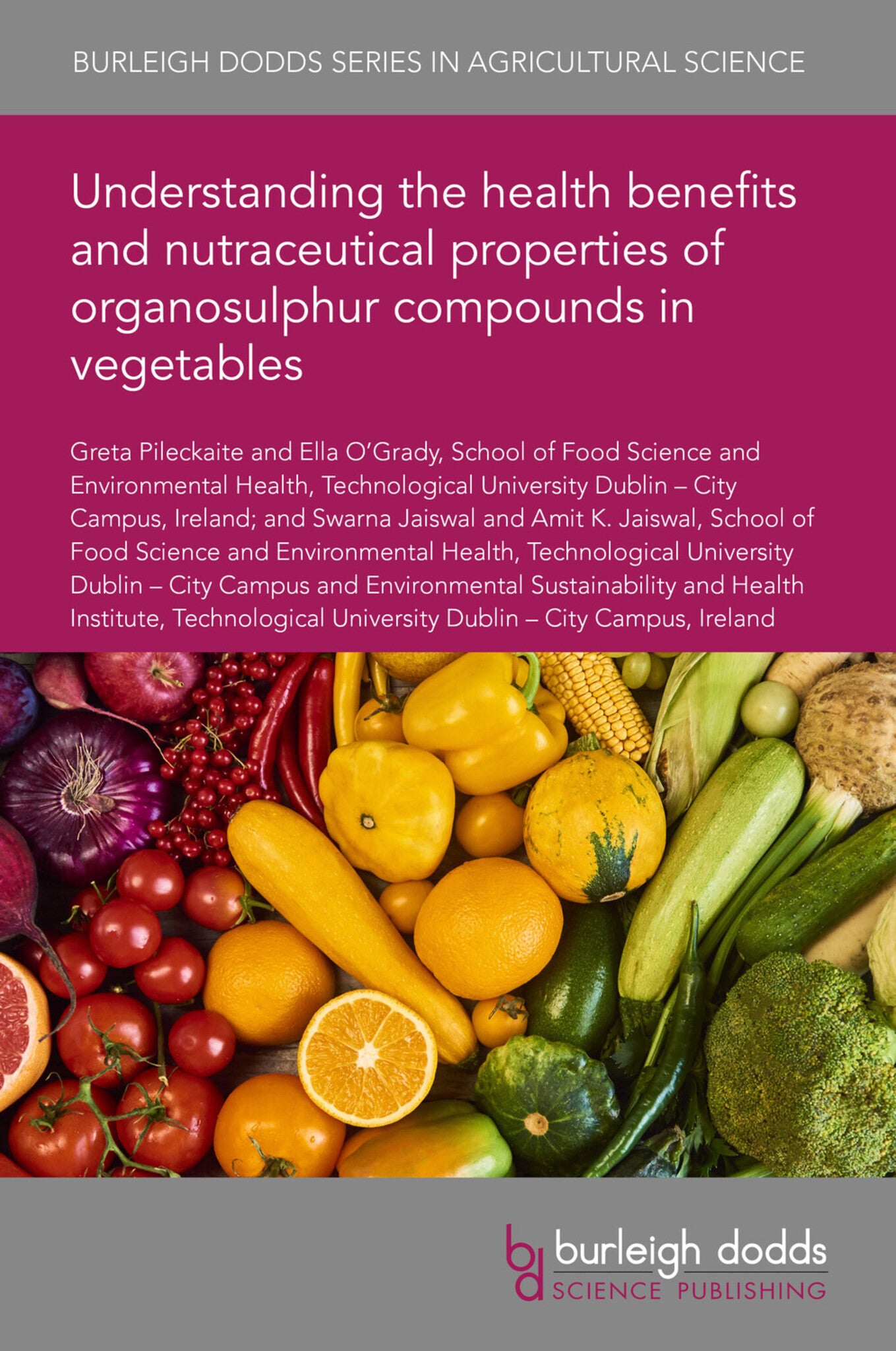 Understanding the health benefits and nutraceutical properties of organosulphur compounds in vegetables