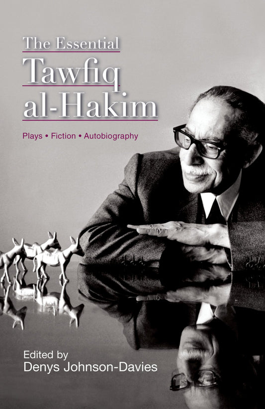 The Essential Tawfiq al-Hakim