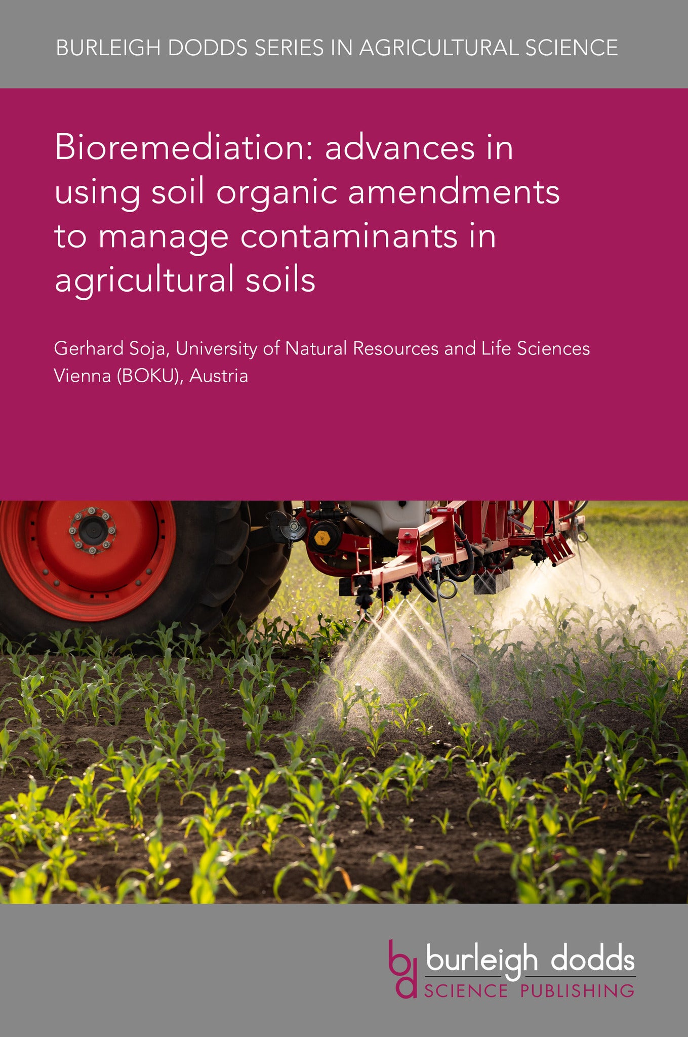 Bioremediation: advances in using soil organic amendments to manage contaminants in agricultural soils