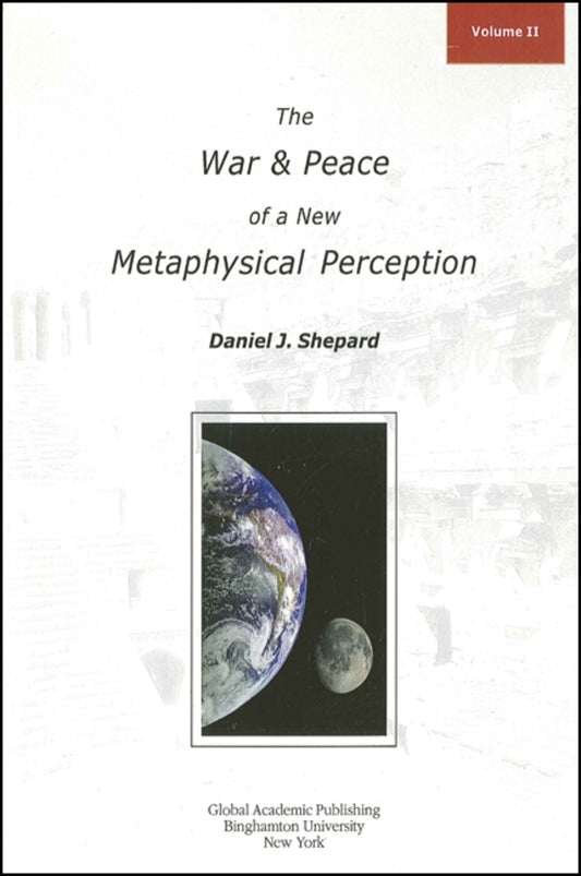 The War and Peace of a New Metaphysical Perception