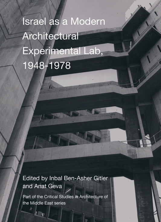 Israel as a Modern Architectural Experimental Lab, 1948–1978