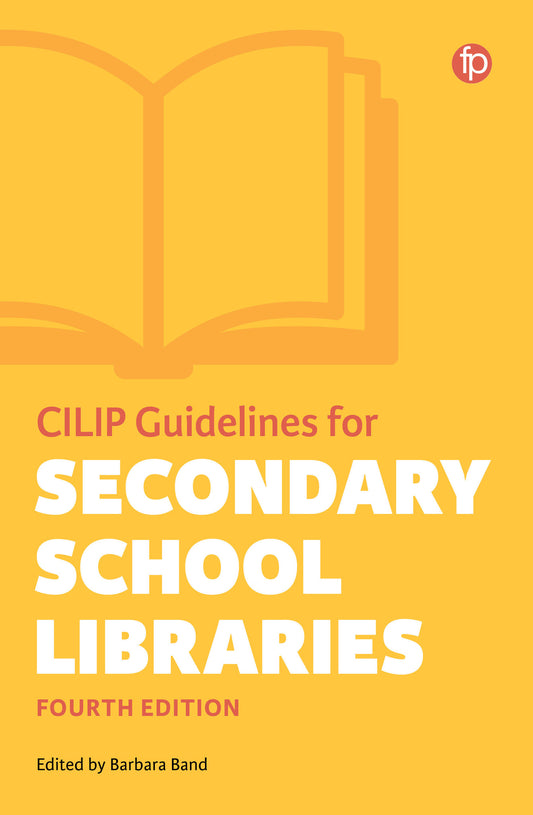 CILIP Guidelines for Secondary School Libraries