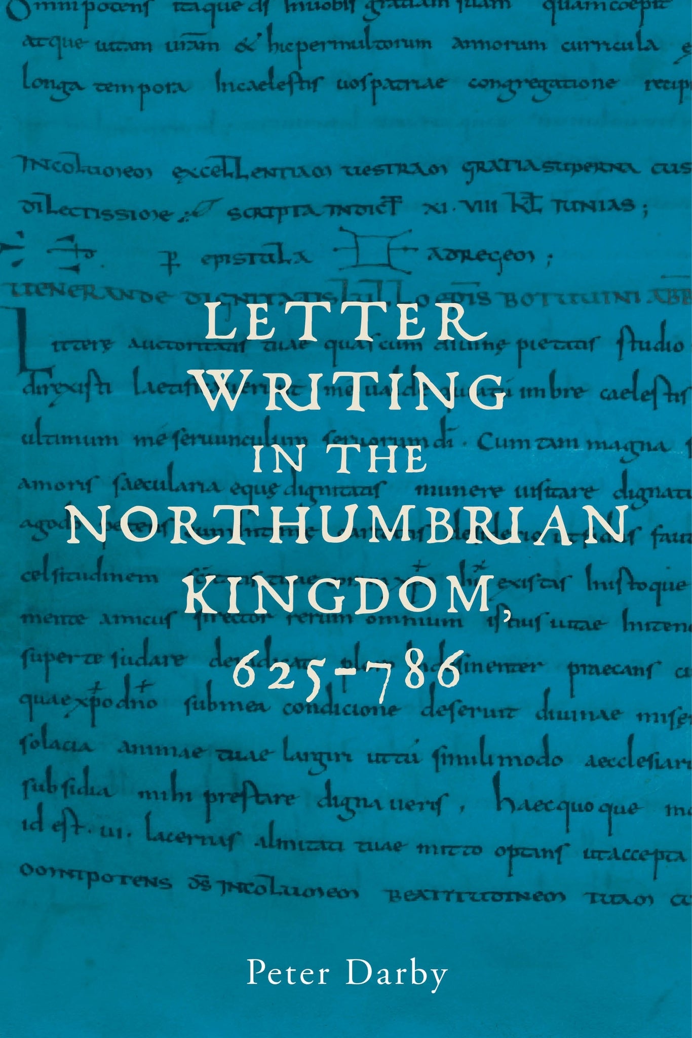 Letter writing in the Northumbrian Kingdom, 625–786