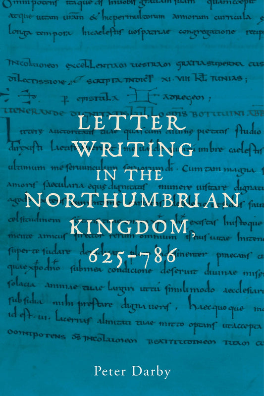 Letter writing in the Northumbrian Kingdom, 625–786