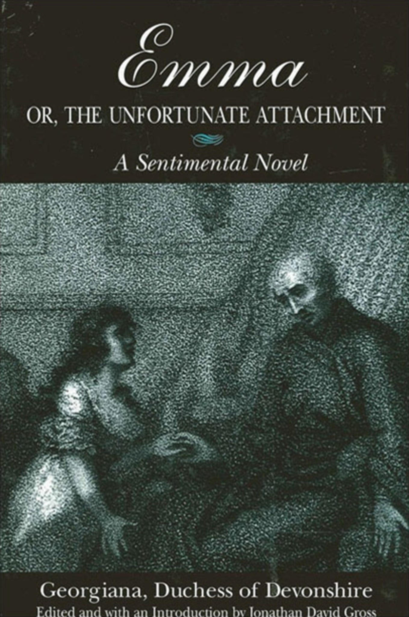 Emma; or, The Unfortunate Attachment