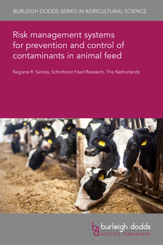 Risk management systems for prevention and control of contaminants in animal feed