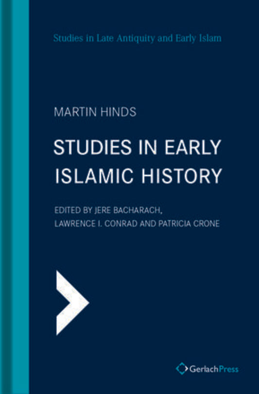 Studies in Early Islamic History (with an Introduction by G. R. Hawting)