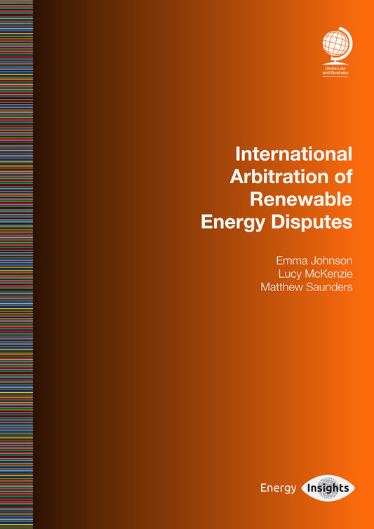 International Arbitration of Renewable Energy Disputes