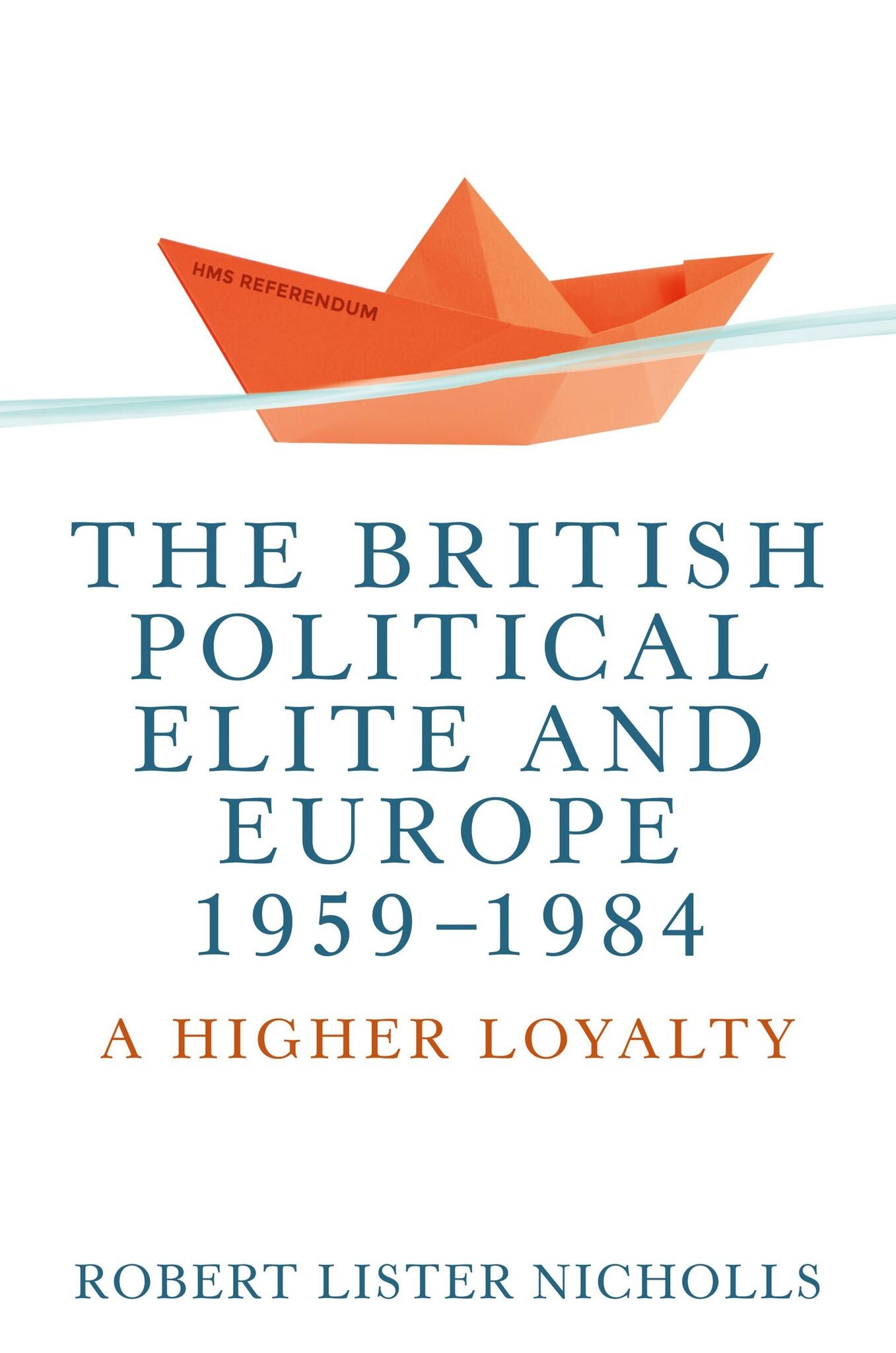 Cover image for The British political elite and Europe, 1959-1984 ISBN 9781526148063