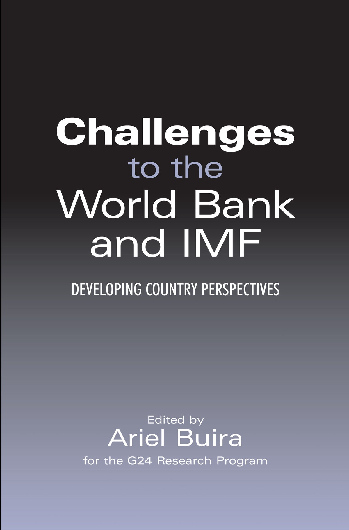 Challenges to the World Bank and IMF