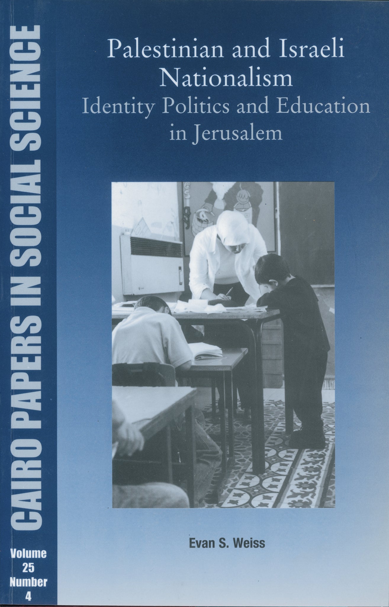 Palestinian and Israeli Nationalism: Identity Politics and Education in Jerusalem