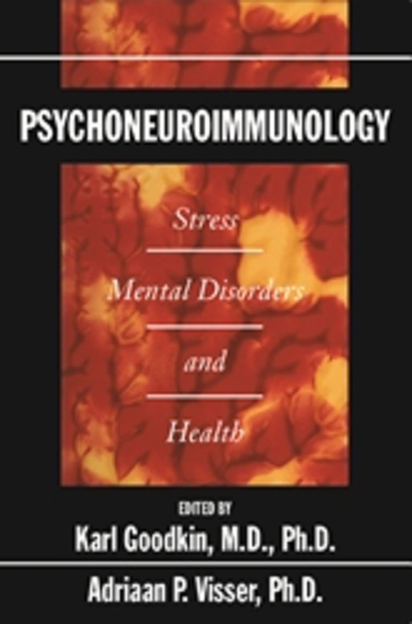 Psychoneuroimmunology
