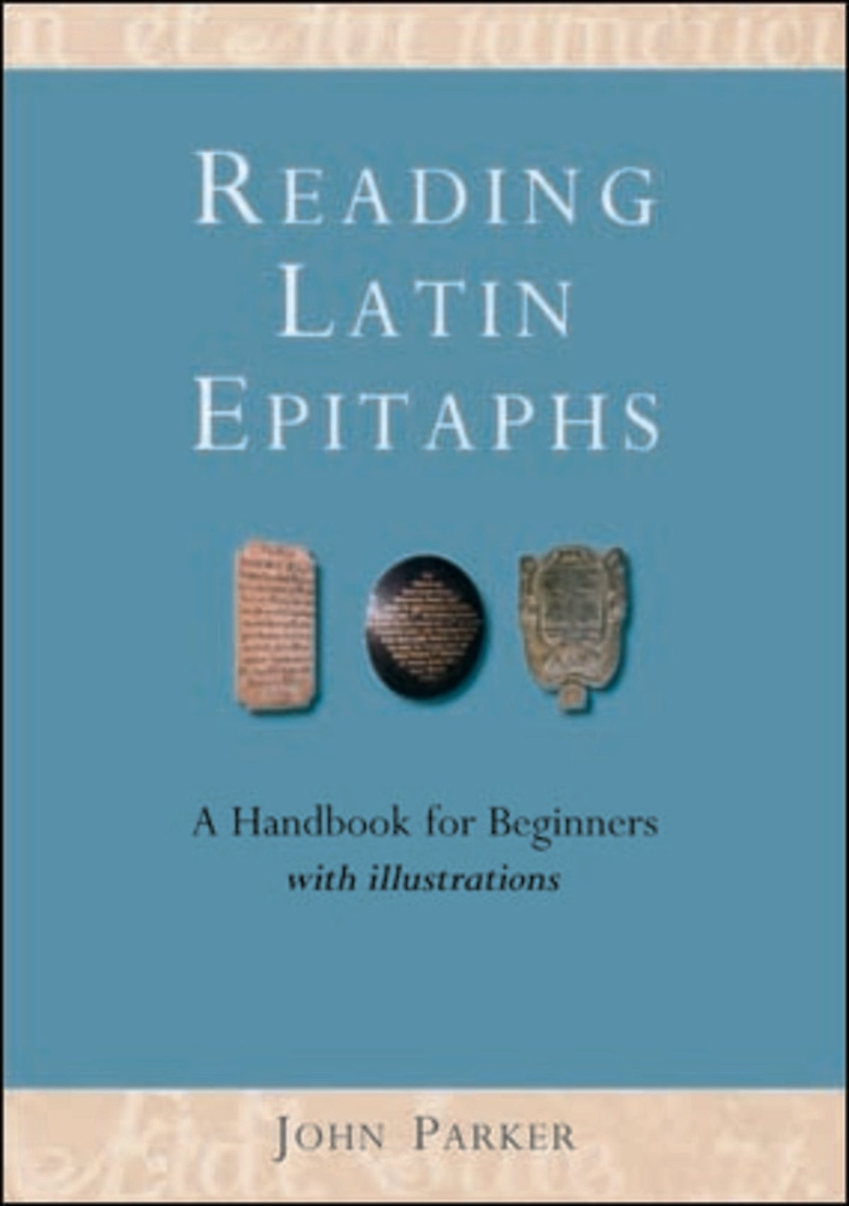 Cover image for Reading Latin Epitaphs ISBN 9780859899413