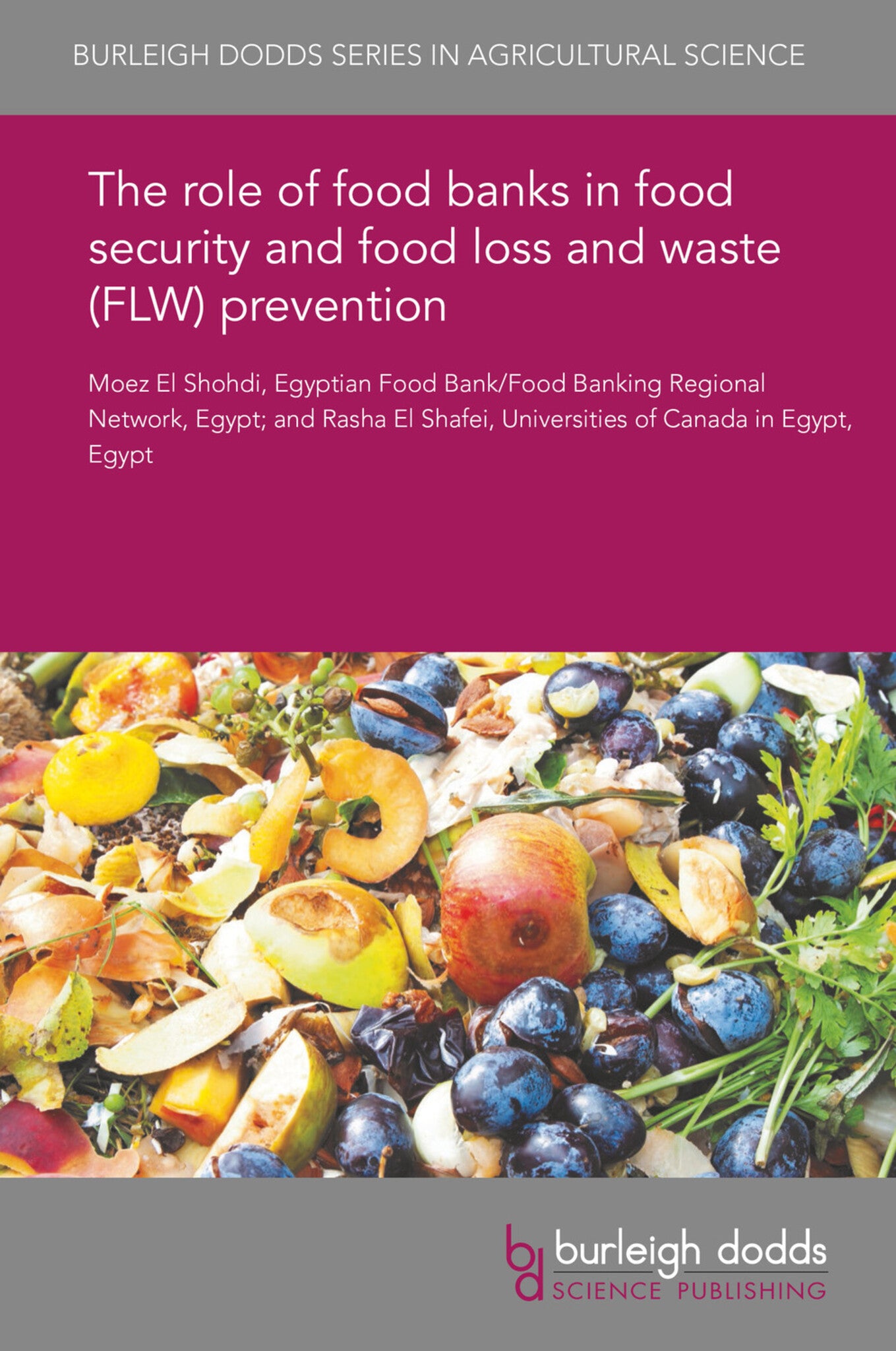 The role of food banks in food security and food loss and waste (FLW) prevention
