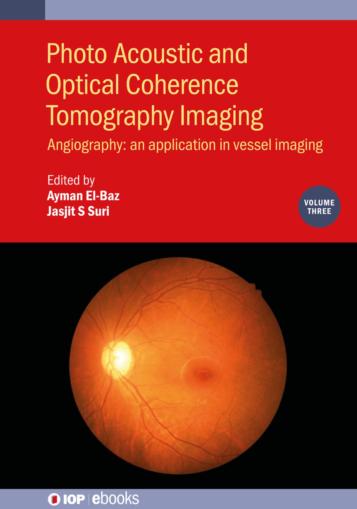 Cover image for Photo Acoustic and Optical Coherence Tomography Imaging, Volume 3 ISBN 9780750320580