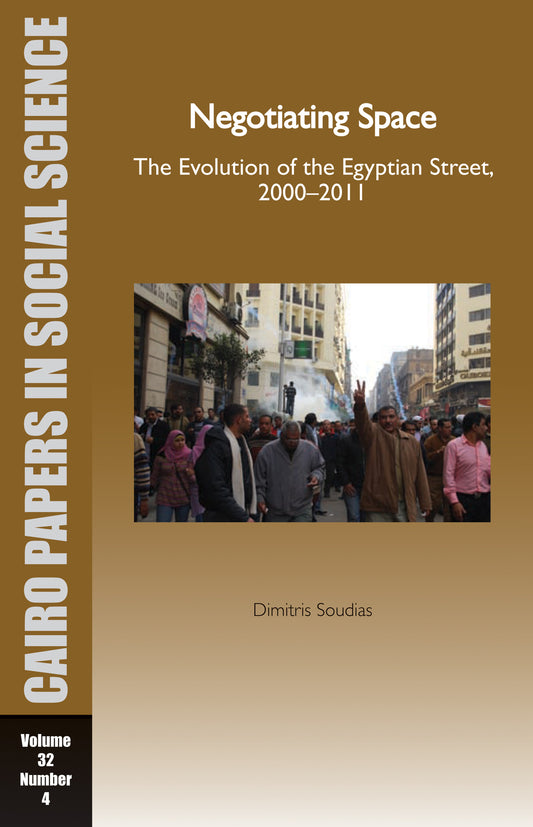 Negotiating Space: The Evolution of the Egyptian Street, 2000–2011