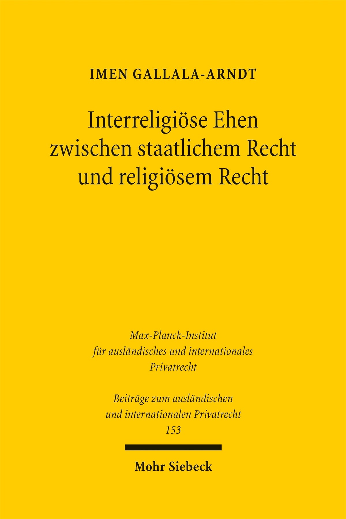 Cover image for Interreligiöse Ehen zwischen staatlichem Recht und religiösem Recht ISBN 9783161645822