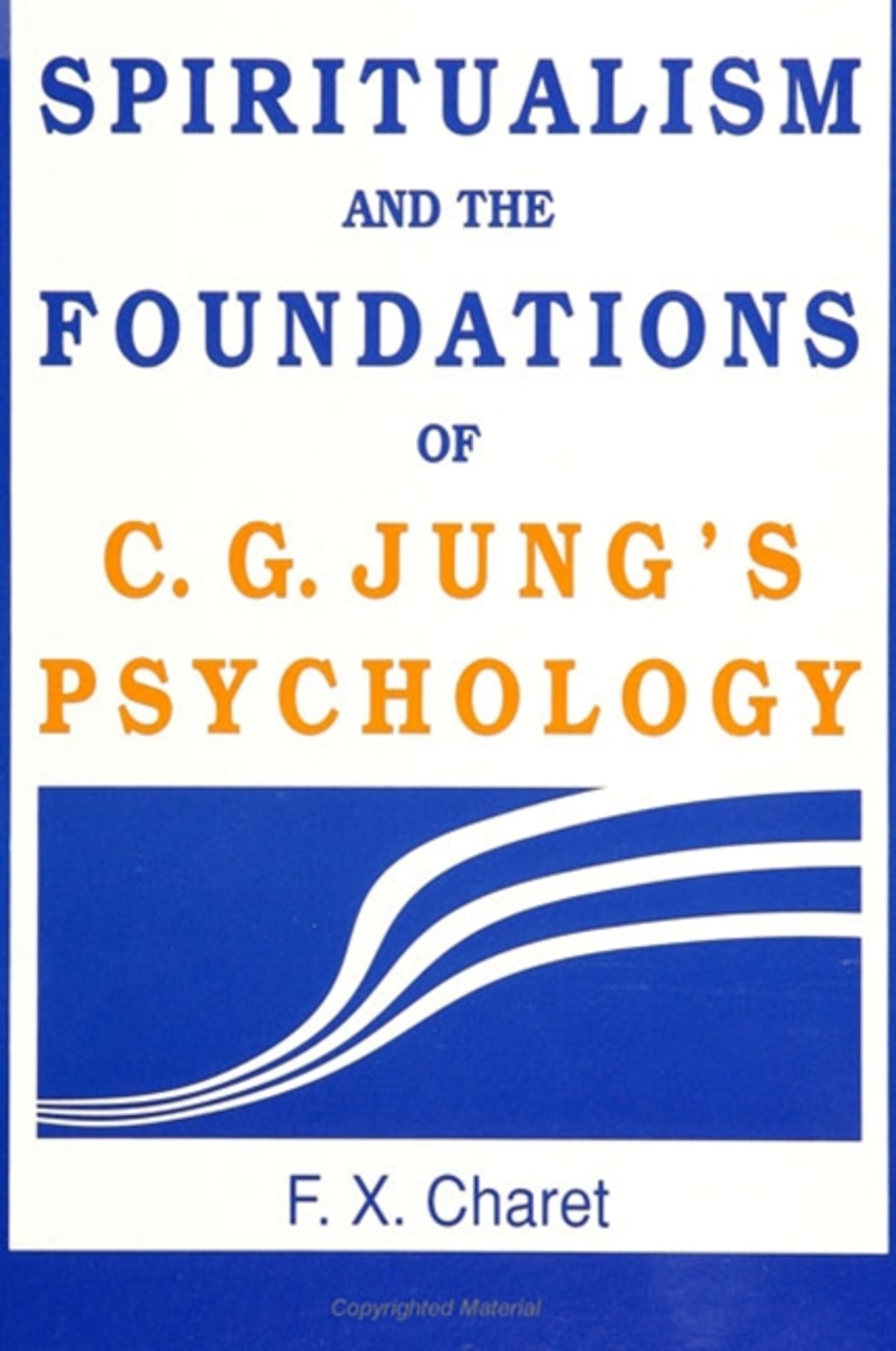 Spiritualism and the Foundations of C. G. Jung's Psychology