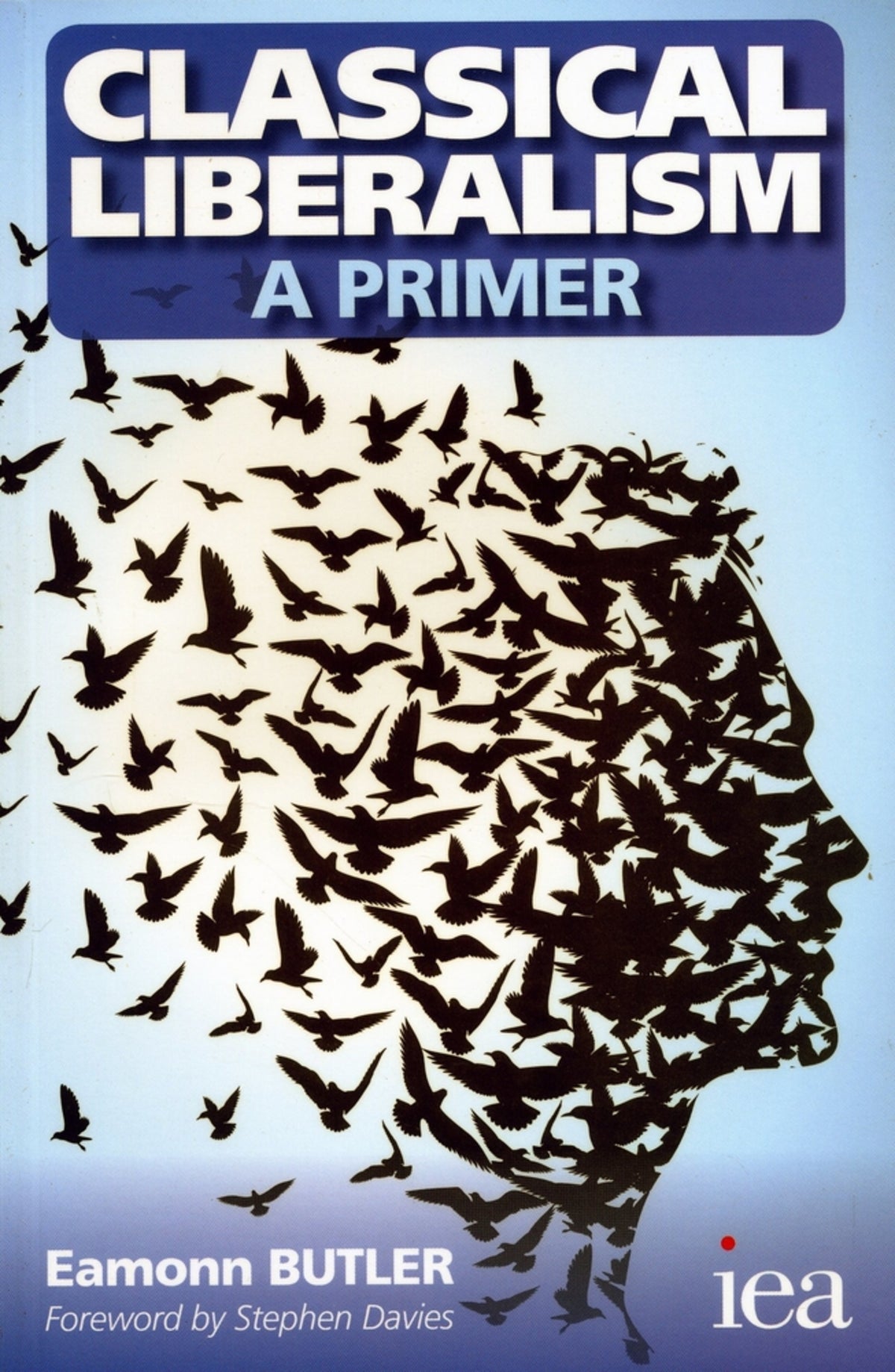 Cover image for Classical Liberalism - A Primer ISBN 9780255367073