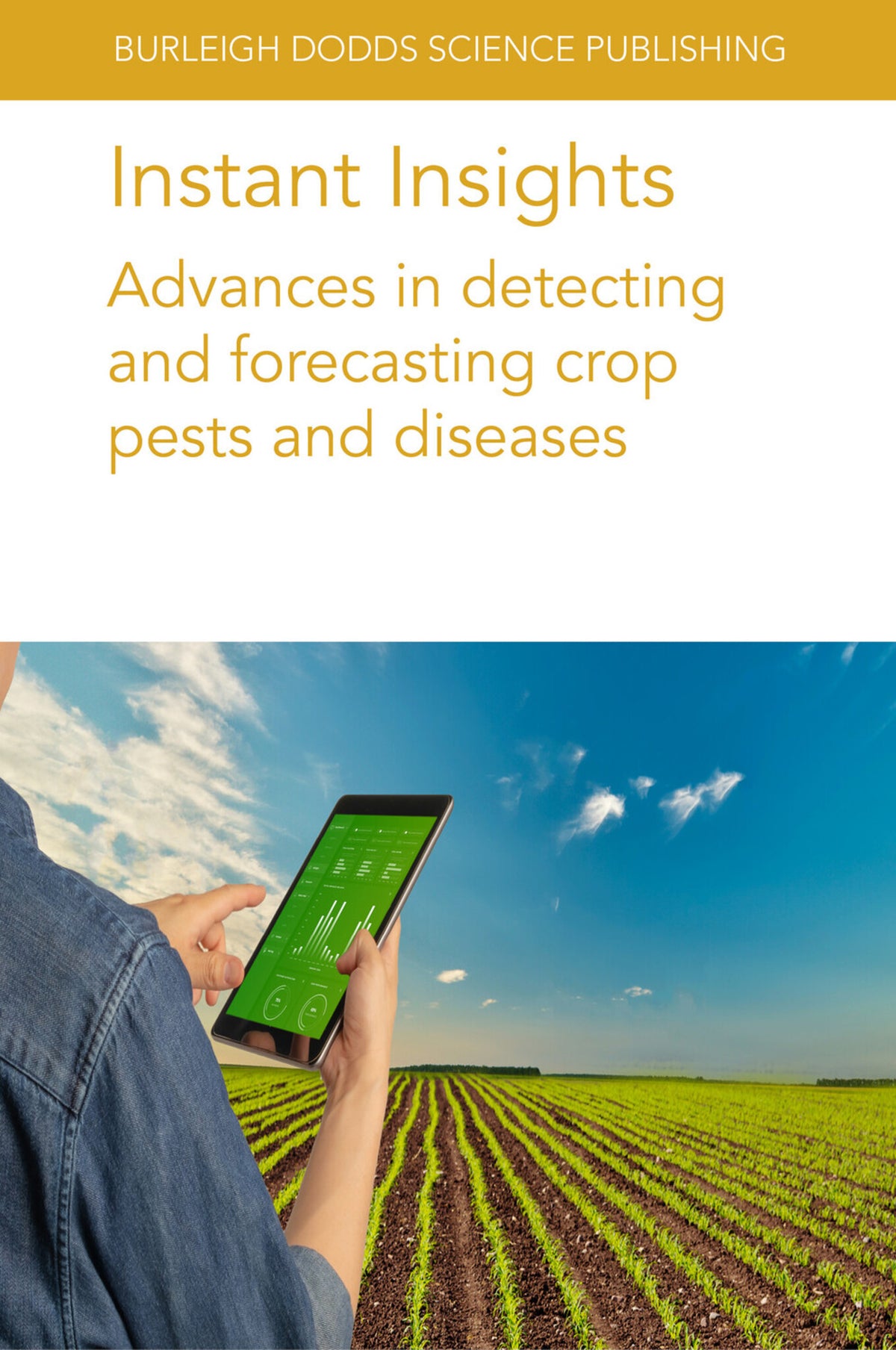 Cover image for Instant Insights: Advances in detecting and forecasting crop pests and diseases ISBN 9781801465076