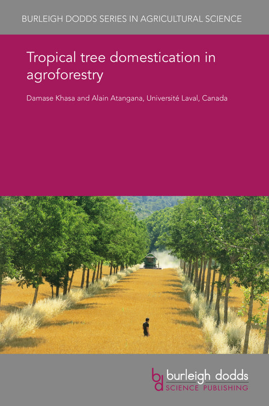 Tropical tree domestication in agroforestry