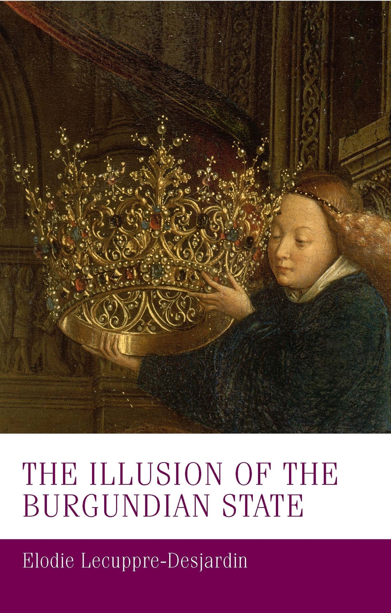 Cover image for The illusion of the Burgundian state ISBN 9781526174550