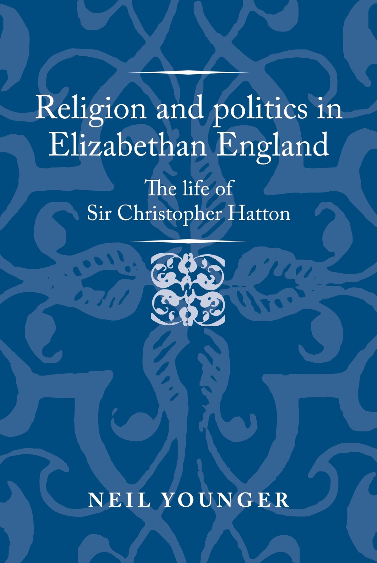 Cover image for Religion and politics in Elizabethan England ISBN 9781526159496