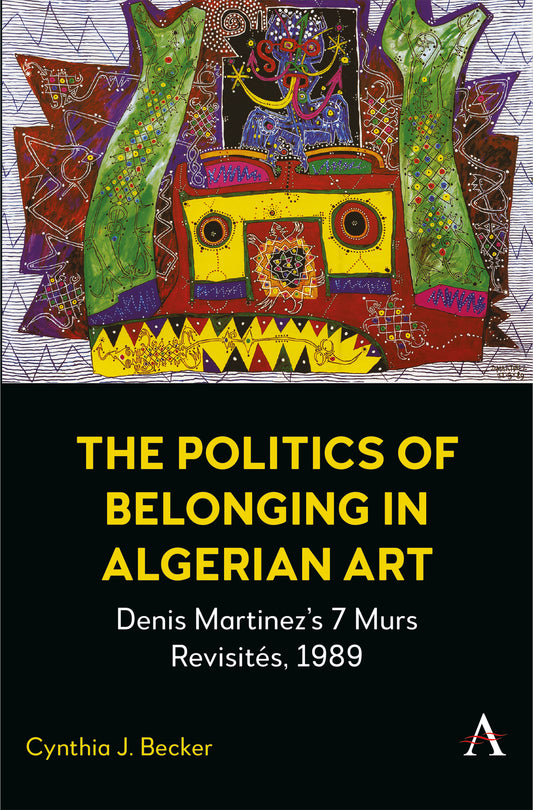 The Politics of Belonging in Algerian Art