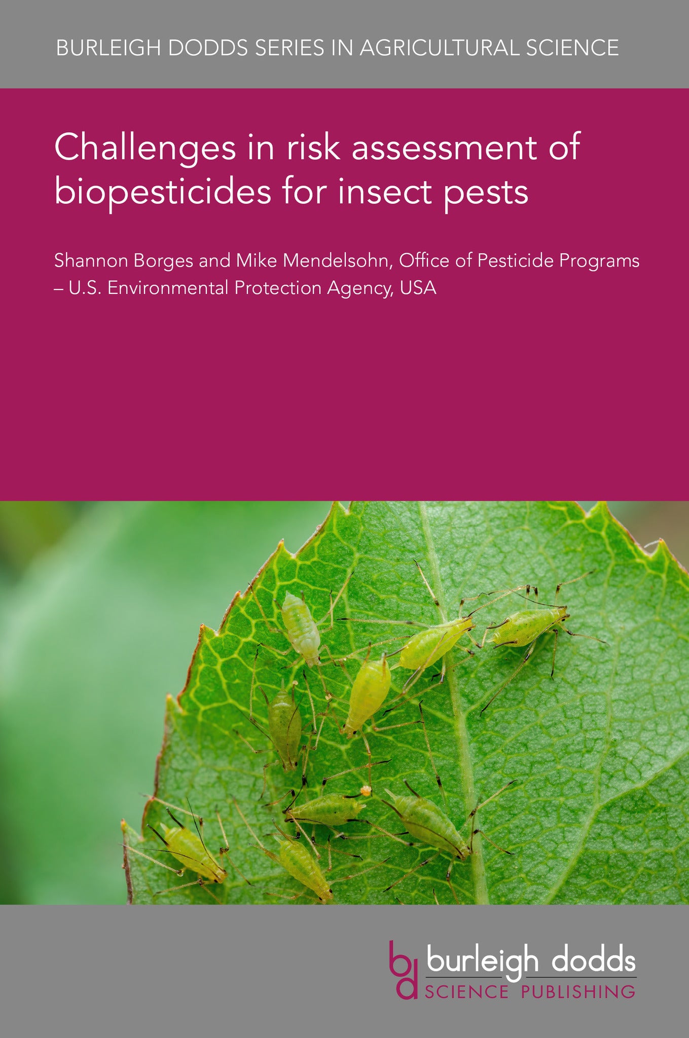 Challenges in risk assessment of biopesticides for insect pests
