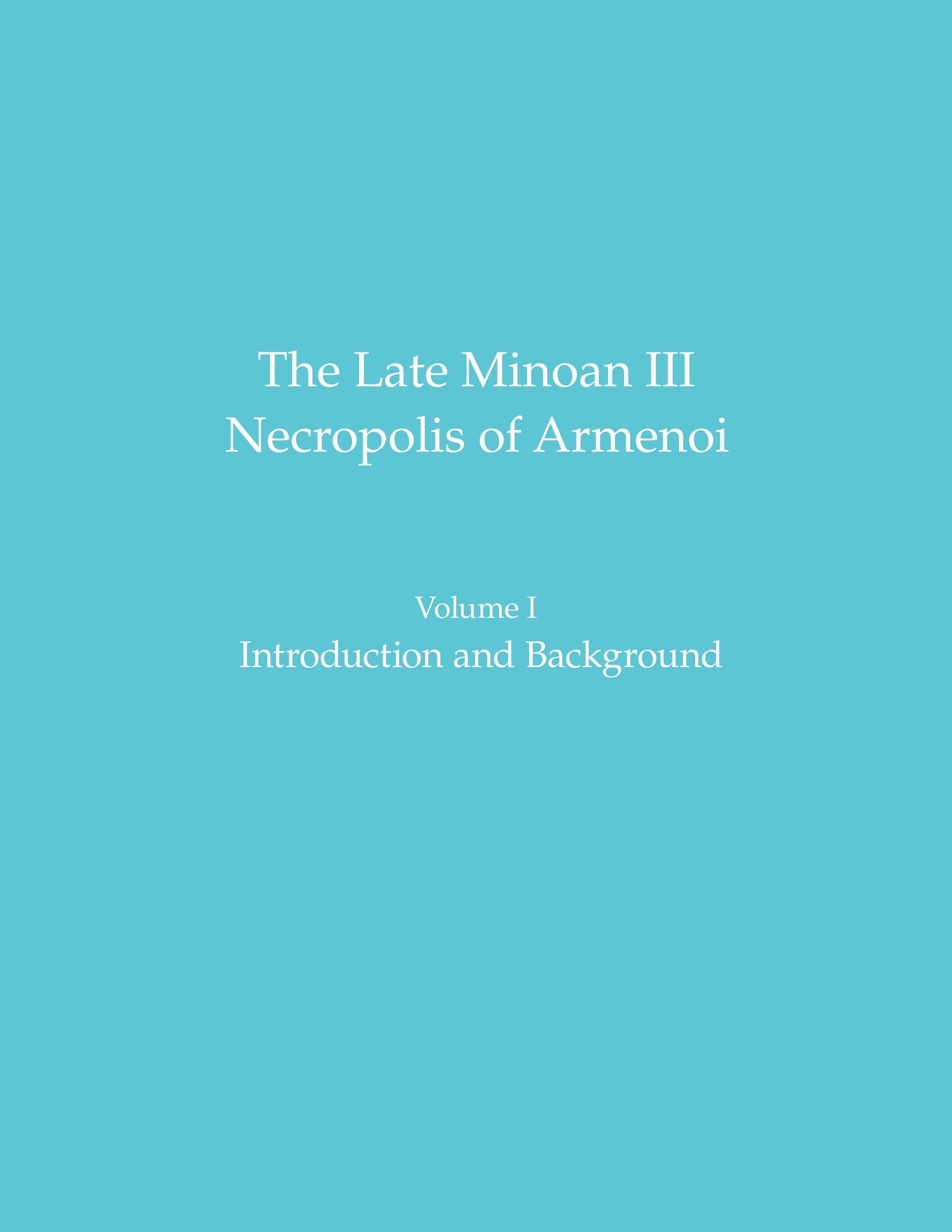 The Late Minoan III Necropolis of Armenoi