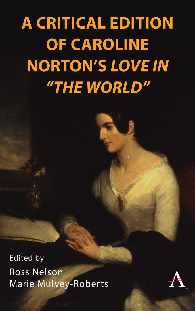Cover image for A Critical Edition of Caroline Norton's Love in "The World" ISBN 9781839987281