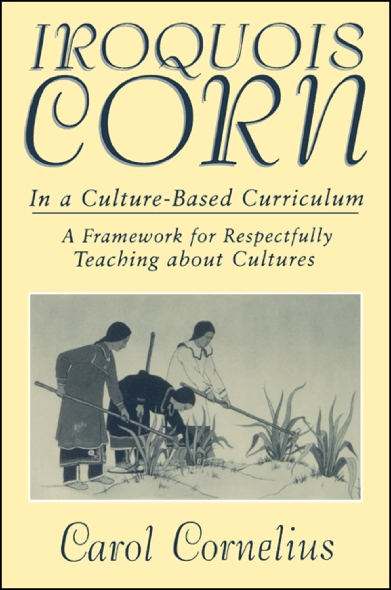 Iroquois Corn in a Culture-Based Curriculum