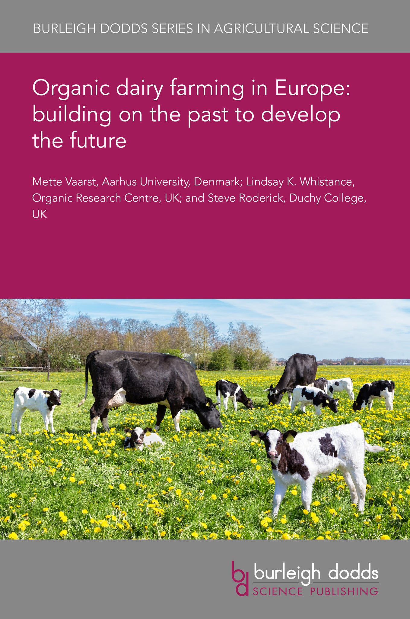 Organic dairy farming in Europe: building on the past to develop the future