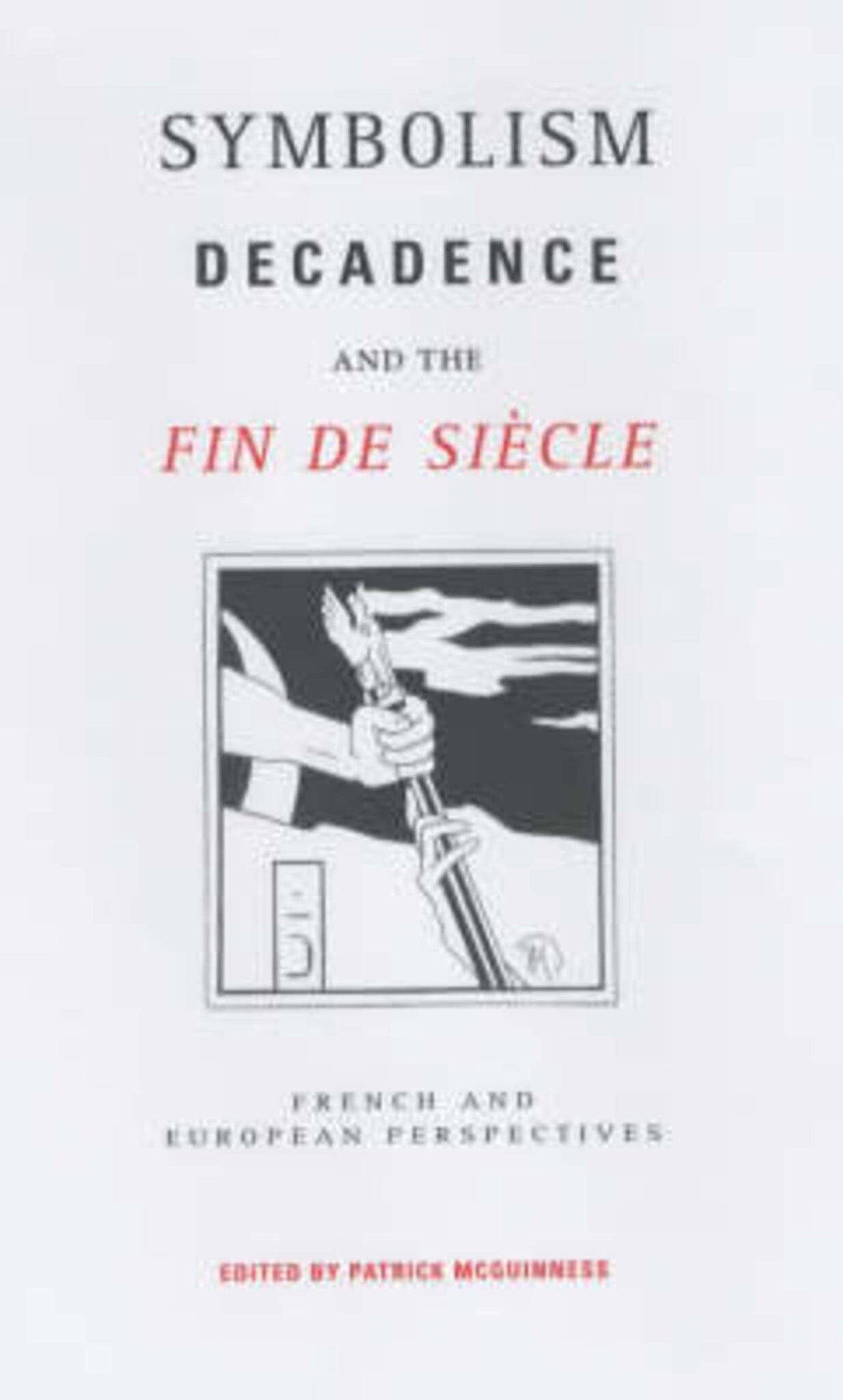 Cover image for Symbolism, Decadence and the Fin de Siècle ISBN 9780859899451