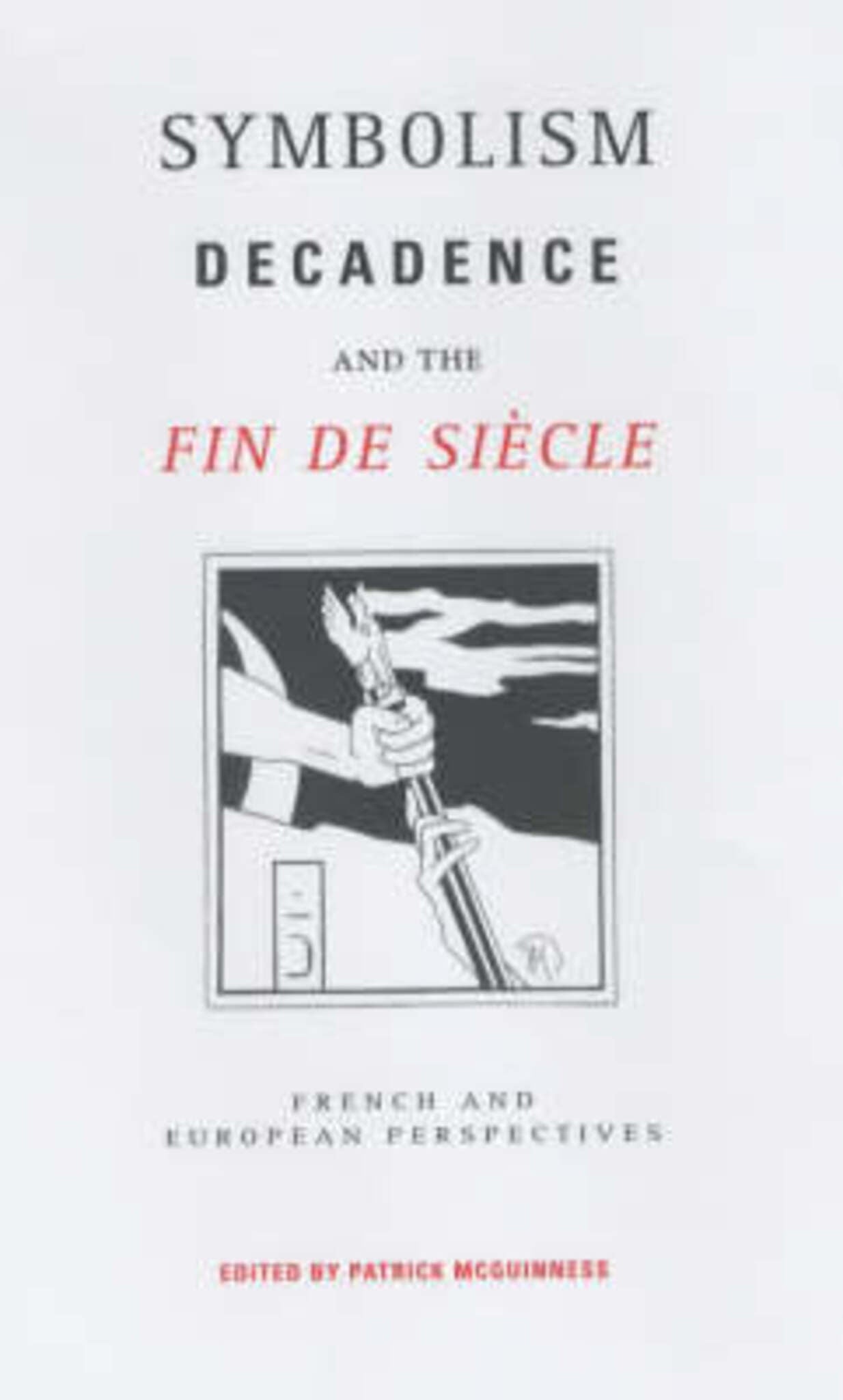 Cover image for Symbolism, Decadence and the Fin de Siècle ISBN 9780859899451