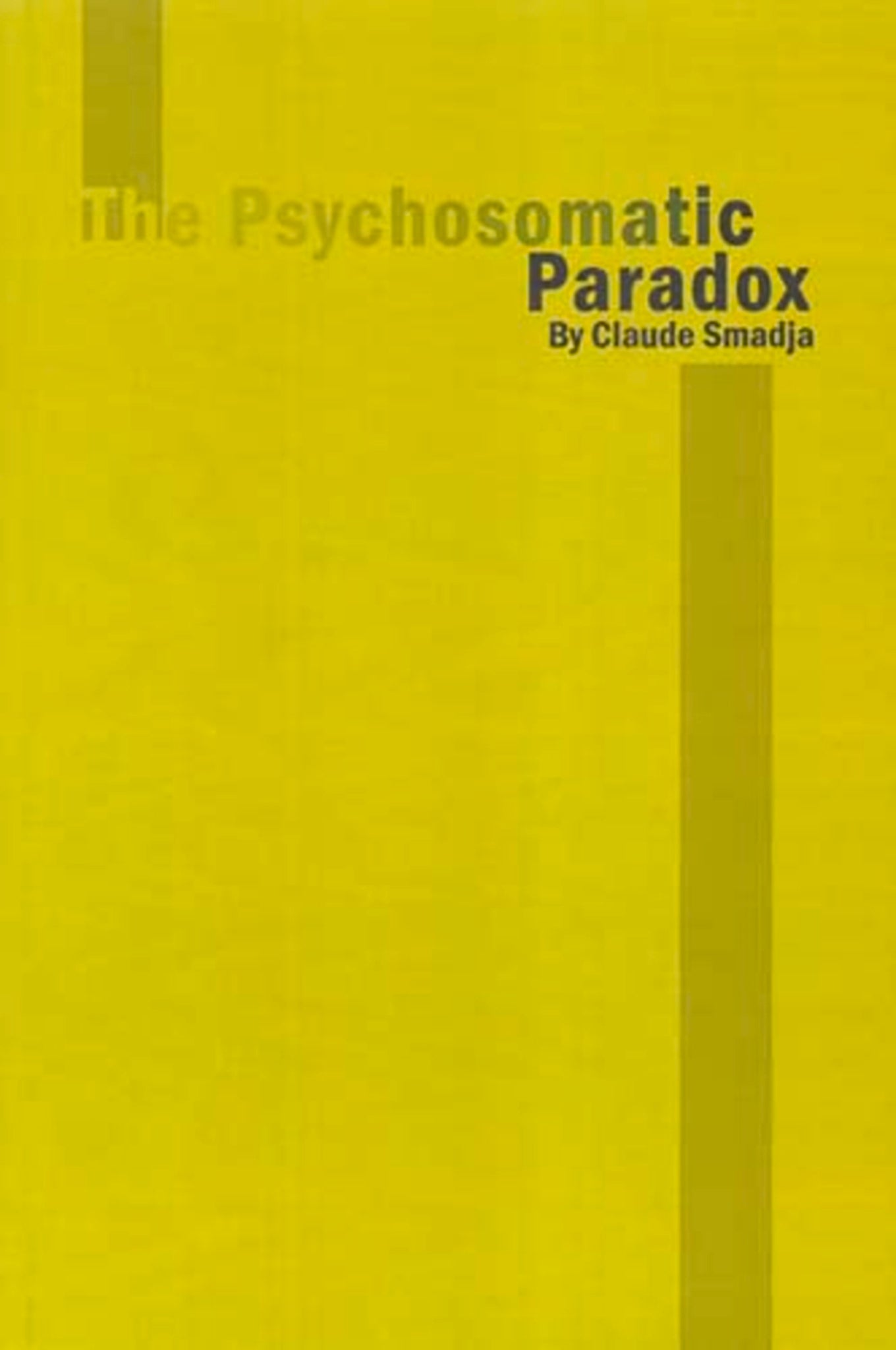 The Psychosomatic Paradox