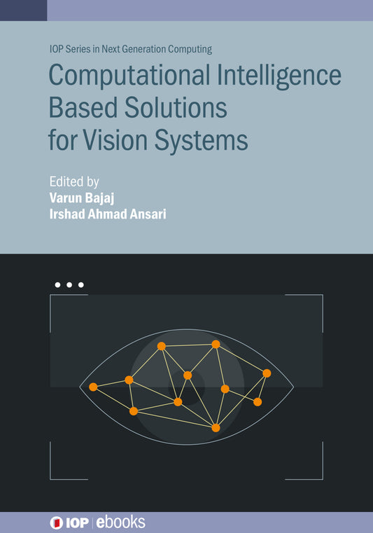 Computational Intelligence Based Solutions for Vision Systems