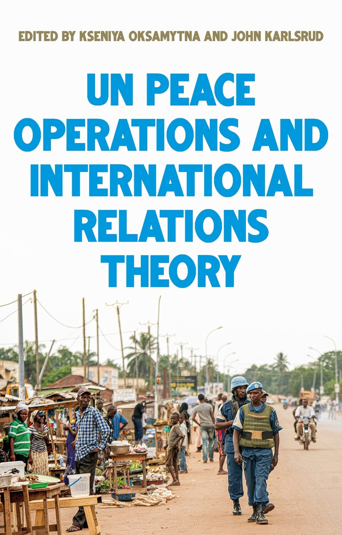 Cover image for United Nations peace operations and International Relations theory ISBN 9781526148872