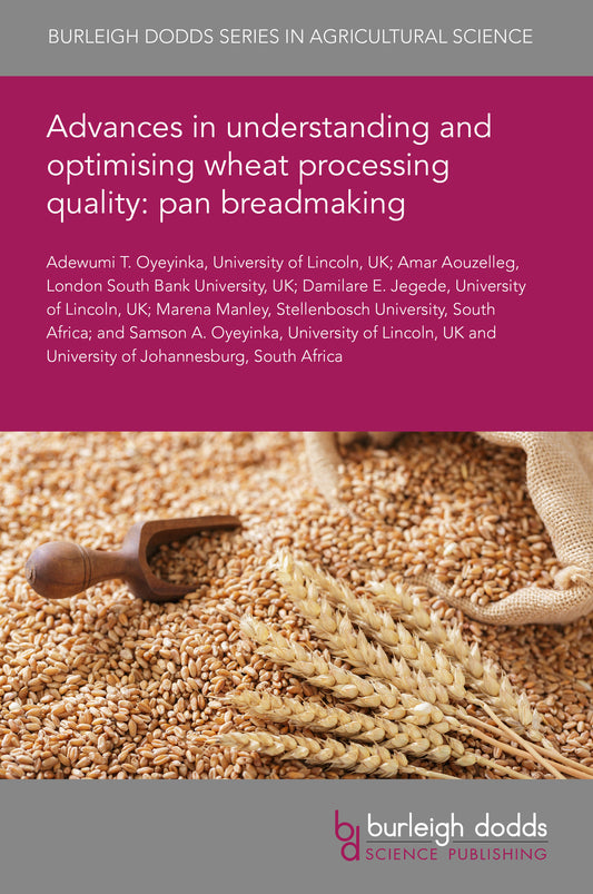 Advances in understanding and optimising wheat processing quality: pan breadmaking