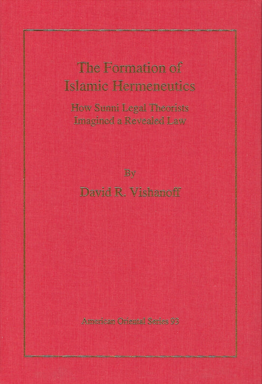 The Formation of Islamic Hermeneutics